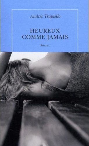 Heureux comme jamais : roman