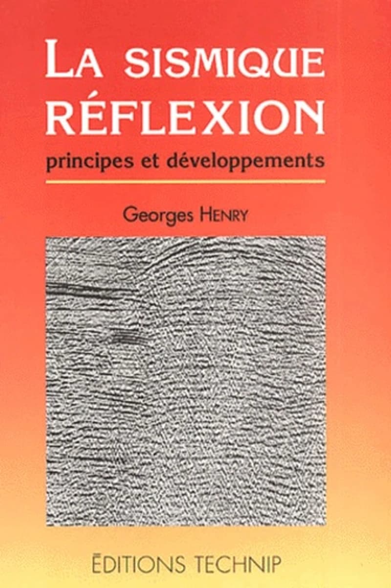 La sismique réflexion : principes et développements