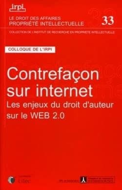 Contrefaçon sur Internet : les enjeux du droit d'auteur sur le web 2.0