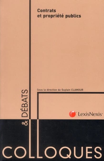 Contrats et propriété publics : actes du colloque de Montpellier des 28 et 29 avril 2011