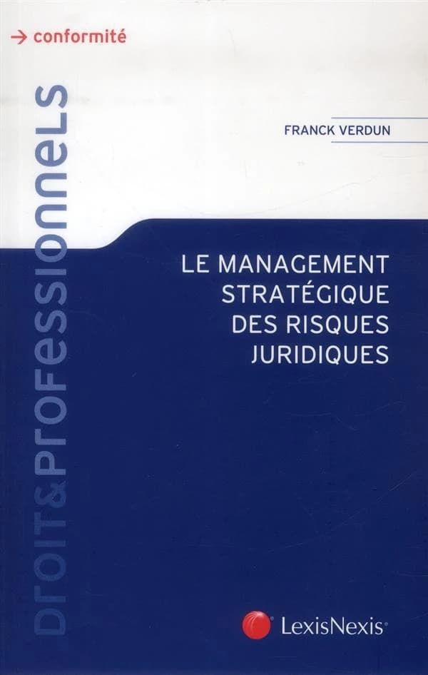 Le management stratégique des risques juridiques