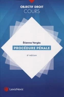 Procédure pénale (6e éd.) Étienne Vergès