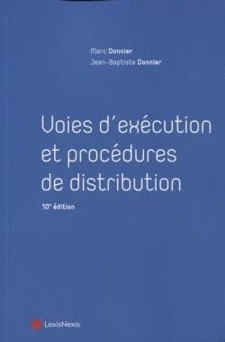 Voies d'exécution et procédures de distribution (10e éd.) Marc Donnier,... Jean-Baptiste Donnier,...