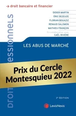 Les abus de marché (2e éd.) Didier Martin,... Éric Dezeuze,... Florian Bouaziz,... [et al.]