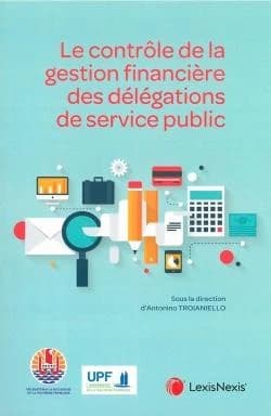Le contrôle de la gestion financière des délégations de service public : actes de la journée d'étude du 11 juin 2019, Université de la Polynésie française