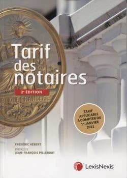 Tarif des notaires (2e éd.) Frédéric Hébert,...