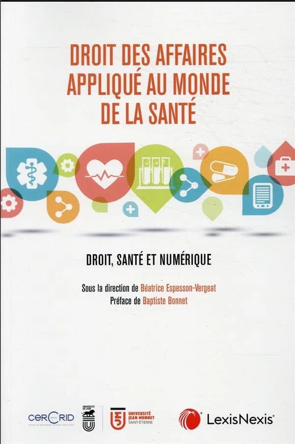 Droit des affaires appliqué au monde de la santé : droit, santé et numérique
