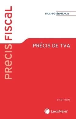Précis de TVA (2e éd.) Yolande Sérandour,...