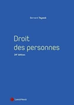 Droit des personnes (24e éd.) Bernard Teyssié,...