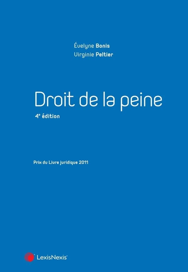 Droit de la peine (4e éd.) Évelyne Bonis,... Virginie Peltier,...