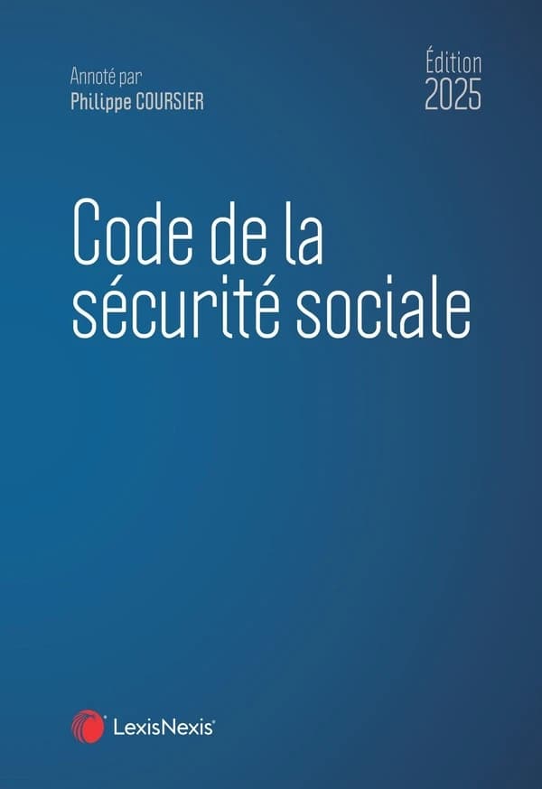 Code de la sécurité sociale, 2025 (26e éd.)