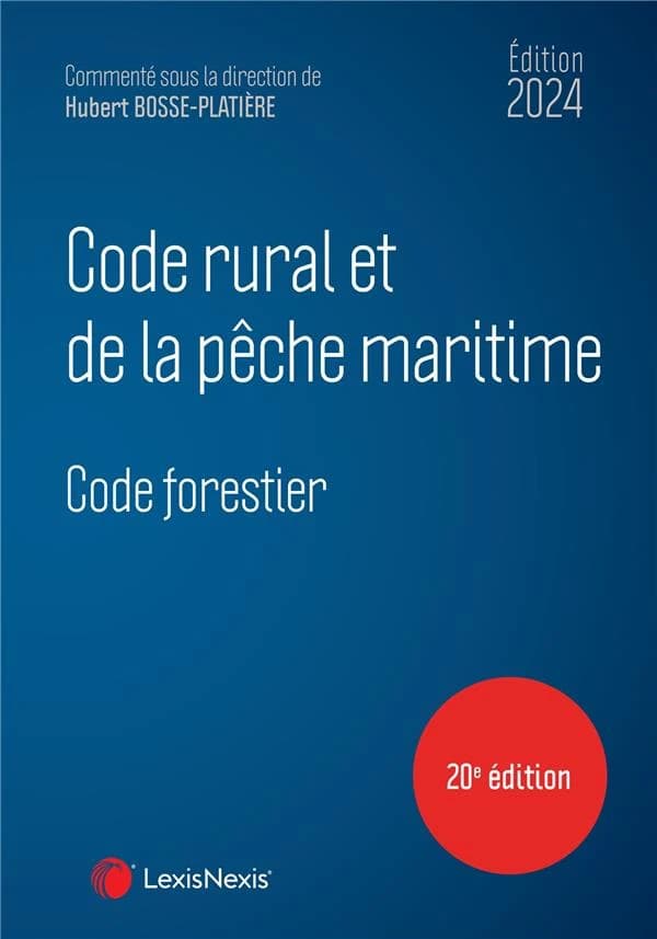 Code rural et de la pêche maritime, 2024 ; [suivi du Code forestier] (20e éd.)