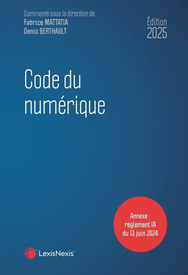 Code du numérique, 2025 (4e éd., à jour au 1er juillet 2024)