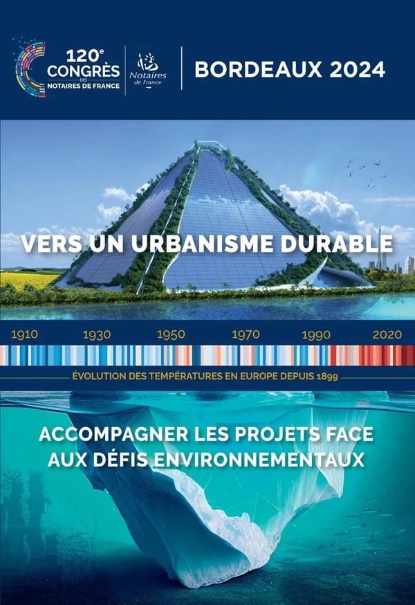 Vers un urbanisme durable : accompagner les projets face aux défis environnementaux : 120e Congrès des notaires de France, Bordeaux [25-27 septembre] 2024