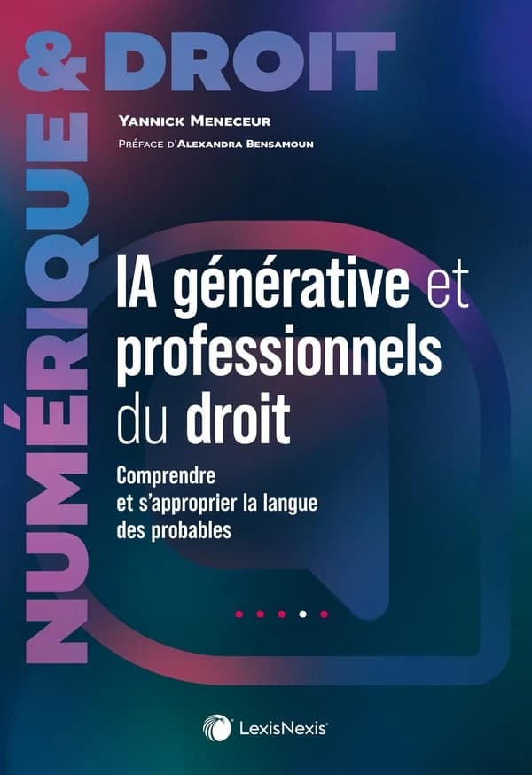 Intelligence artificielle générative et professionnels du droit : comprendre et s'approprier la langue des probables