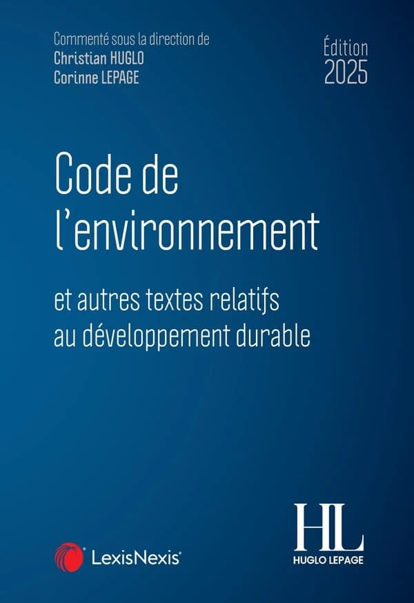 Code de l'environnement : et autres textes relatifs au développement durable