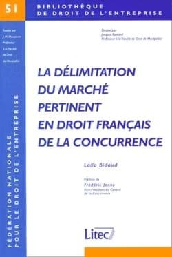 La délimitation du marché pertinent en droit français de la concurrence