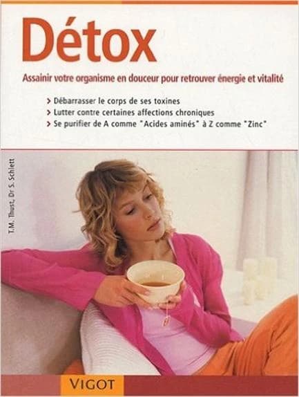 Détox : assainir votre organisme en douceur pour retrouver énergie et vitalité