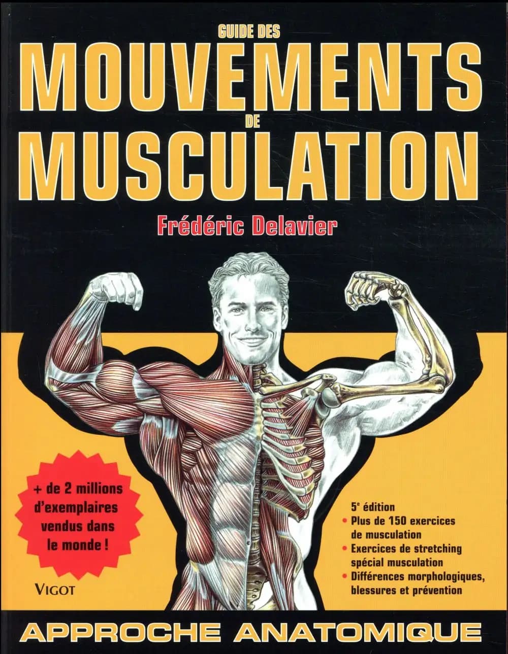 Guide des mouvements de musculation : approche anatomique (5e éd.) [textes et dessins de] Frédéric Delavier