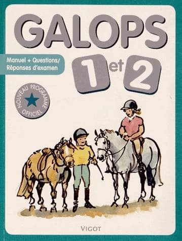 Galops 1 et 2 : manuel + questions-réponses d'examen : nouveau programme officiel