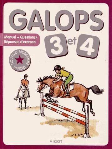 Galops 3 et 4 : manuel + questions-réponses d'examen : nouveau programme officiel