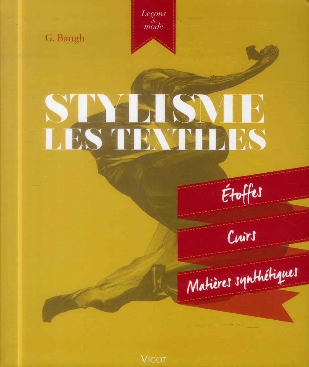 Stylisme, les textiles : étoffes, cuirs, matières synthétiques