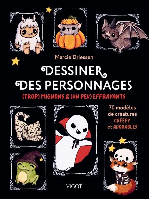 Dessiner des personnages, trop, mignons &, un peu, effrayants : 70 modèles de créatures creepy et adorables