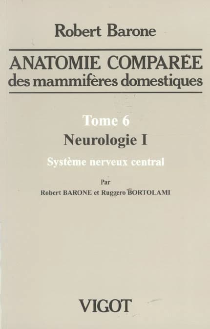 Anatomie comparée des mammifères domestiques. Tome sixième