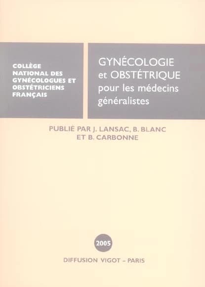 Mises a jour en gynecologie obstetrique pour medecins generalistes 2005 (édition 2005)