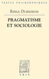 Pragmatisme et sociologie : cours inédit prononcé à la Sorbonne en 1913-1914 et restitué