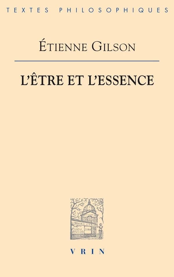 L'être et l'essence (2e éd. revue et augmentée) Étienne Gilson