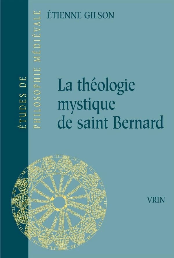 La théologie mystique de saint Bernard (Cinquième éd.) Etienne Gilson,...