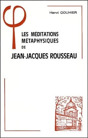 Les méditations métaphysiques de Jean-Jacques Rousseau