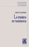 Le Théâtre et l'existence (Nouvelle éd) par Henri Gouhier,..
