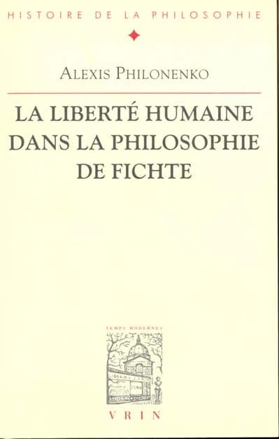 La liberté humaine dans la philosophie de Fichte