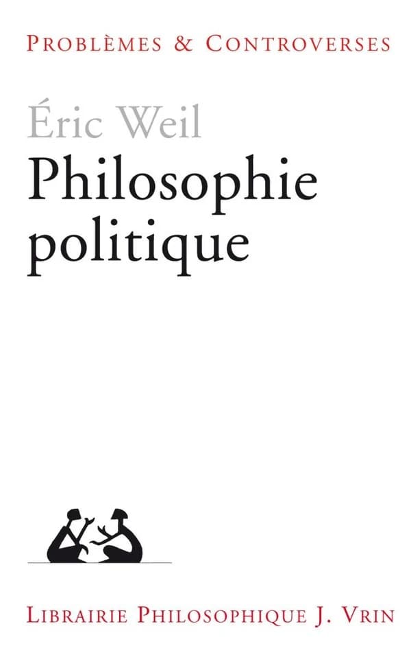 Philosophie politique (5e ed.) Eric Weil
