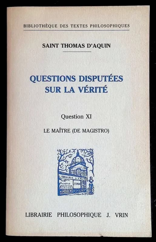 Questions disputées sur la vérité. Question XI, Le maître