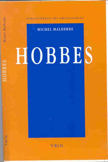 Hobbes ou l'oeuvre de la raison (2e éd. corr.) Michel Malherbe