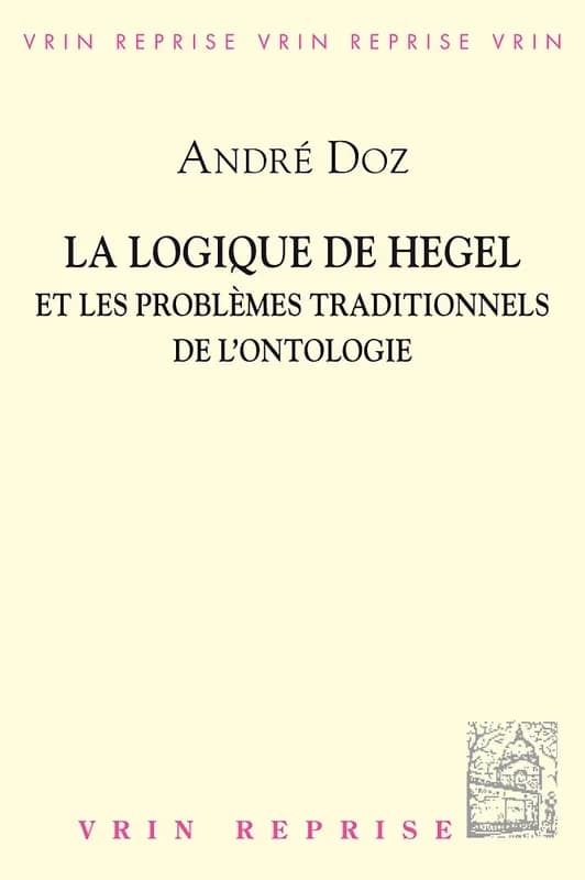 La Logique de Hegel et les problèmes traditionnels de l'ontologie
