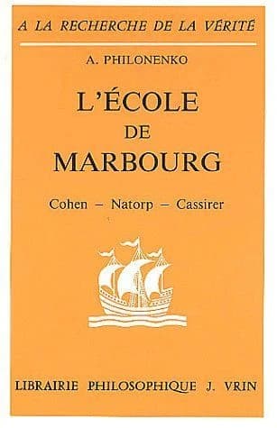 L'École de Marbourg : Cohen, Natorp, Cassirer