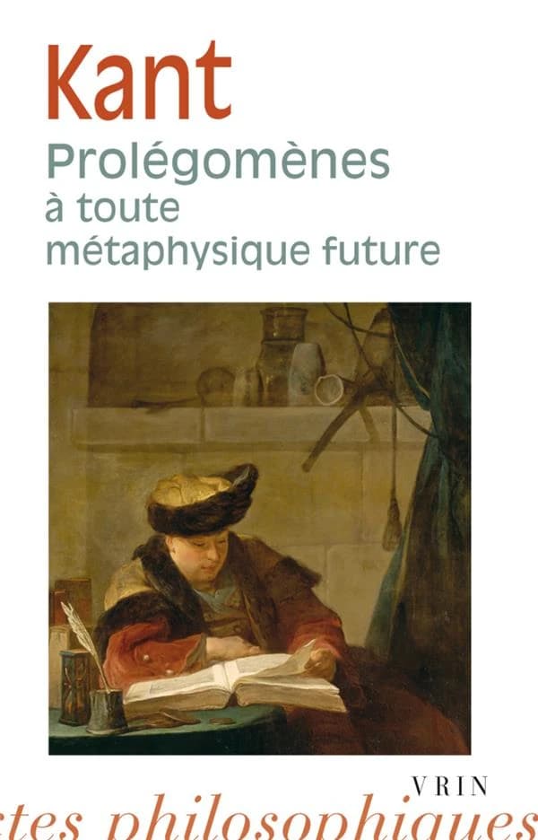 Prolégomènes à toute métaphysique future qui pourra se présenter comme science (2ème éd. corr. et augm. d'un index) Emmanuel Kant ; trad. de Louis Guillermit ; introd. de Jules Vuillemin ; [trad. révisée par Elisabeth Schwartz et Jules Vuillemin] ; [éd. p
