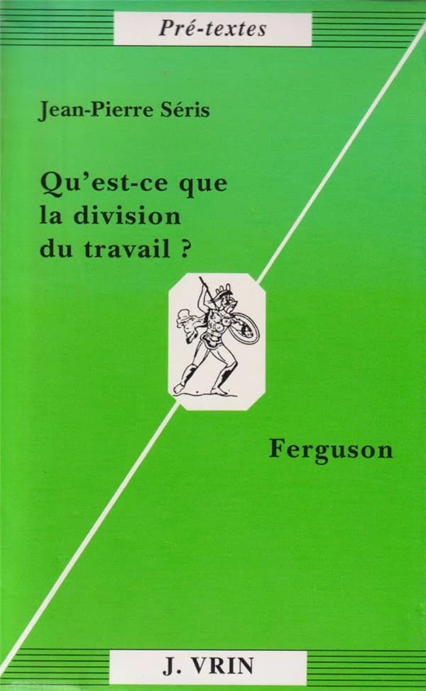 Qu'est-ce que la division du travail? : Ferguson