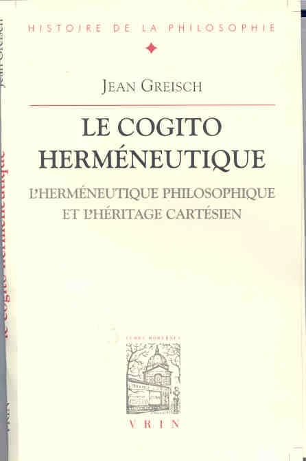 Le cogito herméneutique : l'herméneutique philosophique et l'héritage cartésien