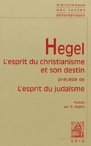 L'esprit du christianisme et son destin ; précédé de L'esprit du judaïsme