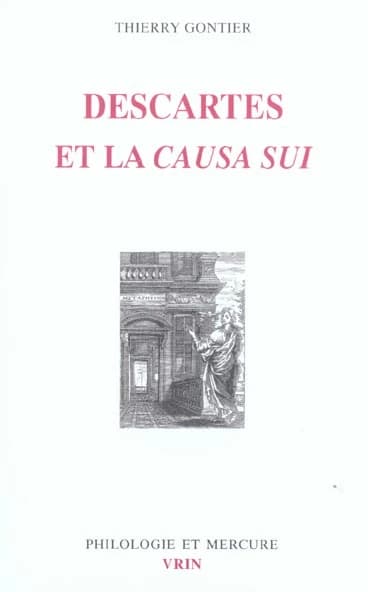 Descartes et la causa sui : autoproduction divine, audétermination humaine
