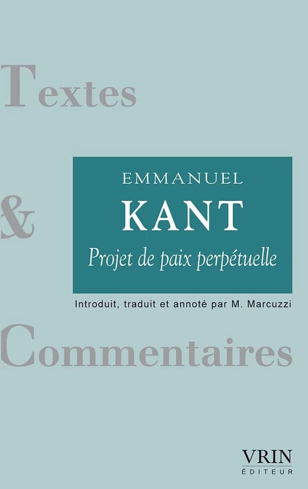 Vers la paix perpétuelle : un projet philosophique