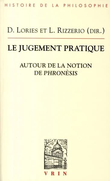 Le jugement pratique : autour de la notion de phronèsis