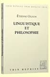 Linguistique et philosophie: Essai sur les constantes philosophiques du langage