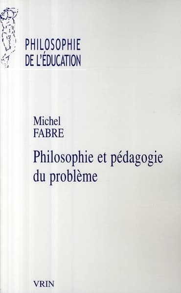 Philosophie et pédagogie du problème