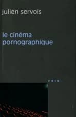 Le cinéma pornographique : un genre dans tous ses états
